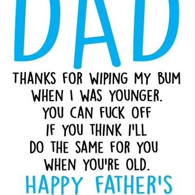 Dad Thanks for wiping my bum - Father's day card - F3