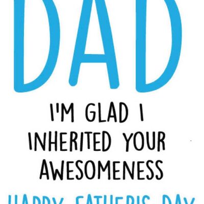 Inherited Awesomeness - Father's day card - F24