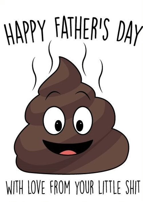 Happy Father's Day with love from your little sh*t - Father's day card - F45