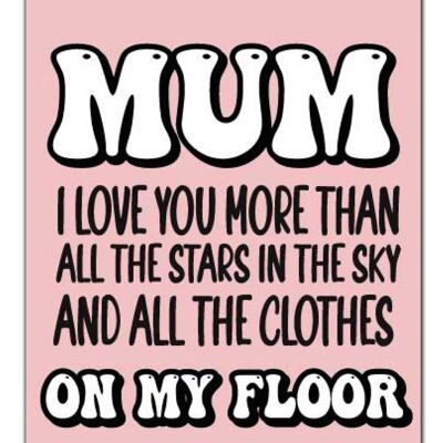 Cheeky Chops Tarjeta del Día de la Madre Cumpleaños Mamá Madre "Mamá te amo más que todas las estrellas en el cielo y toda la ropa en mi piso" M113