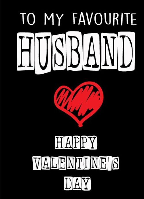 Happy Valentines Day to my Favourite Husband - Valentine Card - V79