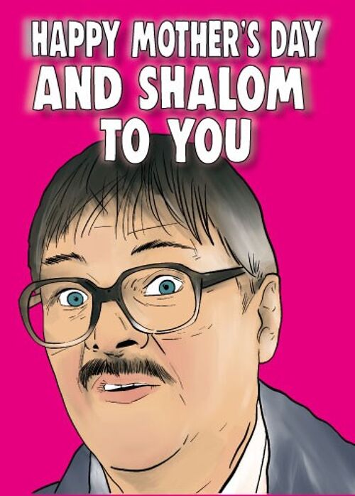 Jim - Friday Night Dinner - AND SHALOM TO YOU - Mothers Day Card - M77