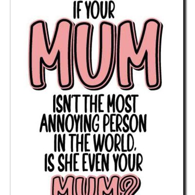 Cheeky Chops Mother's Day Card Birthday Mum Mother Annoying Mum M105