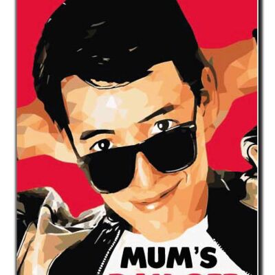 Mother's Day Card Birthday Mum Mother Ferris Bueller's day off - MUMS DAY OFF M109