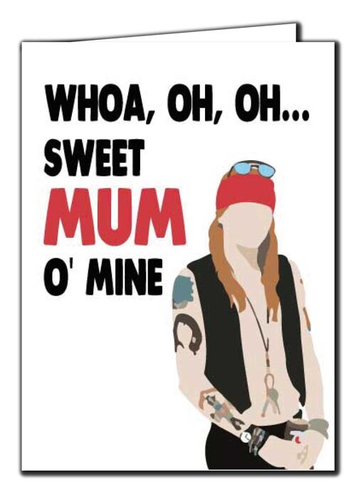 Cheeky Chops Mother's Day Card Birthday Mum Mother Axl Guns n roses Sweet Mum o mine M108