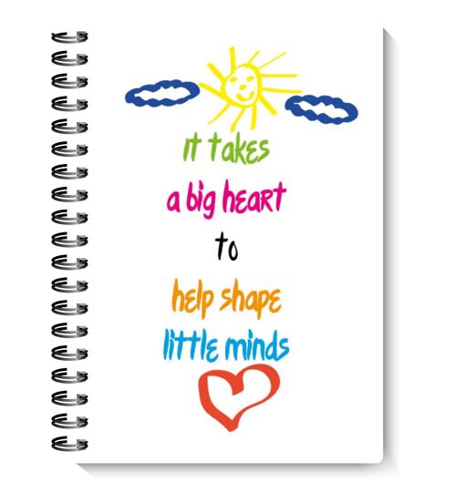 It Takes A Big Heart To Help Shape Little Minds Novelty Notebook and pen NB08