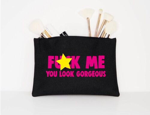 Cosmetic bag Fuck me you look gorgeous today CB02