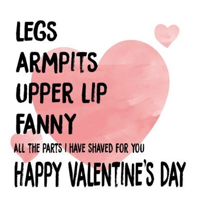 I have shaved these for you - Valentine Card - V104