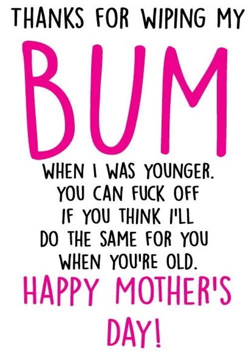 Wiping My bum - Mothers Day Card - M13