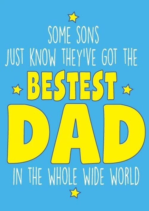 Some sons just know they've got the bestest dad in the the world - Father's day card - F60