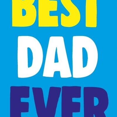 Best Dad Ever - Tarjeta del día del padre - F77
