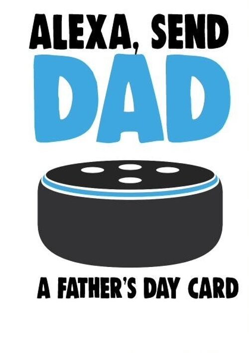 Alexa, send dad a father's day card - Father's day card - F88