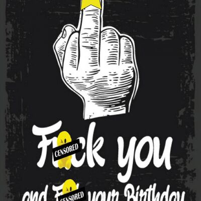 F*ck You and F*ck Your Birthday - Rude Cards - C60