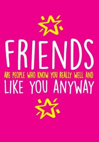 Les amis sont des gens qui vous connaissent - Cartes d'anniversaire - BC15 1