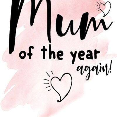 Mum of the year - again - Mothers Day Card - M40