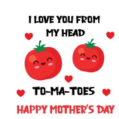 Te amo de la cabeza a los pies Feliz Día de la Madre - Tarjeta del Día de la Madre - M58
