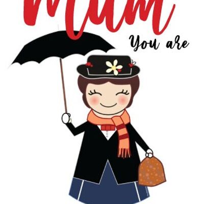 Mary Poppins - Mum You are Practically Perfect in Every Way - Mothers Day Card - M64