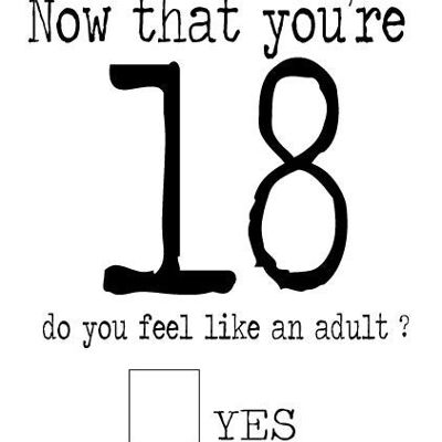 Now you're 18 - Birthday Card - C184