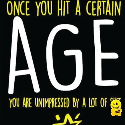 Once you hit a certain age - Birthday Card - BC14