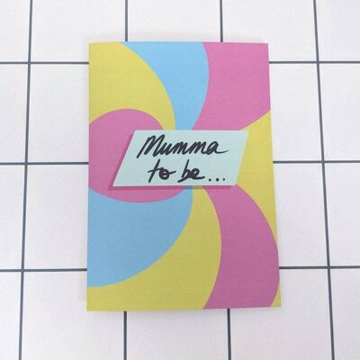Mumma to Be | Mother to Be Card