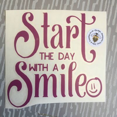 Start the Day With a Smile—vinyl Decal-sign/frame , 8” Square Frame , SKU329