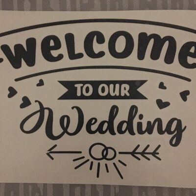Welcome to Our Wedding- Wedding Box/Sign/Mirror Vinyl Decal , White Matt , SKU1042