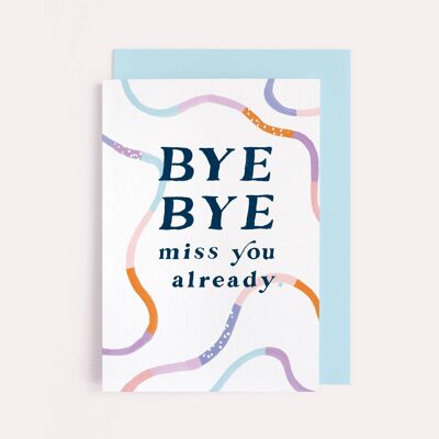 Bye Bye Card | Farewell Card | Goodbye Card | Miss You Card