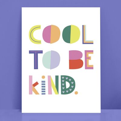 Cool to be kind children's print , PRT1A-1