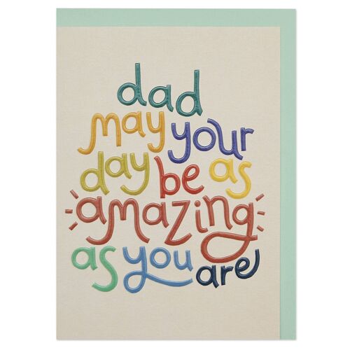 Dad, may your day be as amazing as you are' card , GDV37
