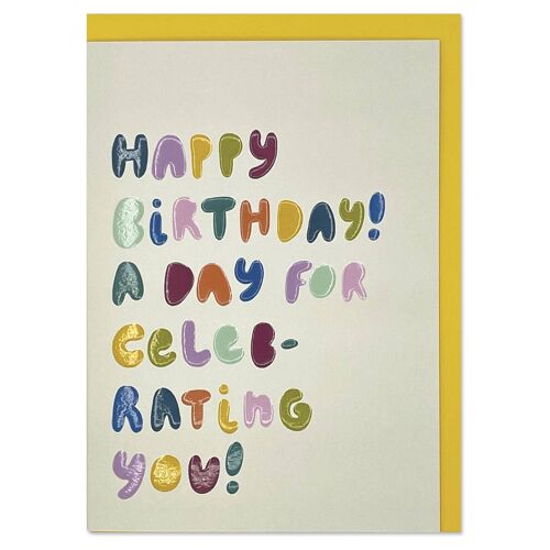 Happy Birthday! A day for celebrating you!' card , GDV61