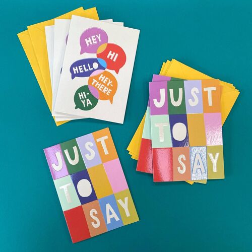 Hey Hi Hello Hey-there Hi-ya' and 'Just to Say' card set , PCK03