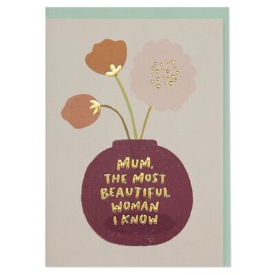 Mum, the Most Beautiful Woman I Know' card , WHM32