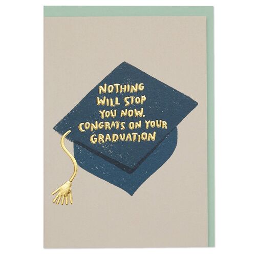 Nothing will stop you now. Congrats on your graduation' card , WHM48