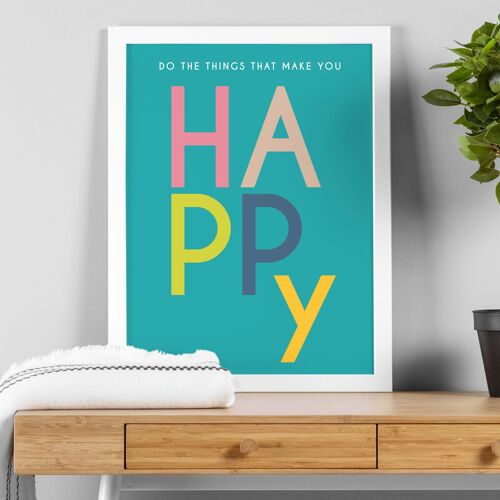 Do what makes you happy typography print