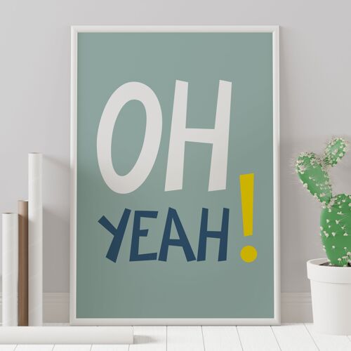 Oh yeah typography print