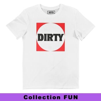 T-shirt Dirty 1