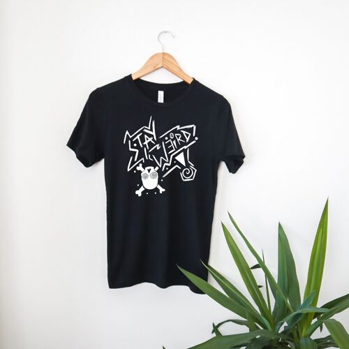 Printed tees- Stay Weird - Black tee