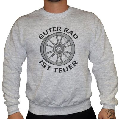 Guter Rad ist teuer - Unisex Sweatshirt - Grau