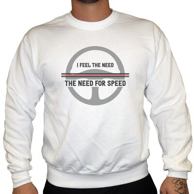 I feel the need for speed - Unisex Sweatshirt - Weiß