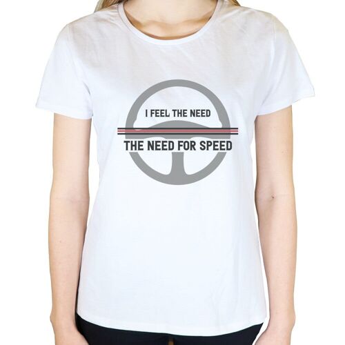 I feel the need for speed - Damen T-Shirt - Weiß