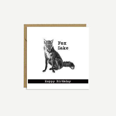 FOX 'Fox Sake' - Birthday Card