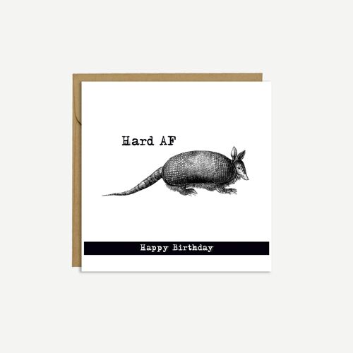 ARMADILLO - 'Hard AF' - Birthday Card