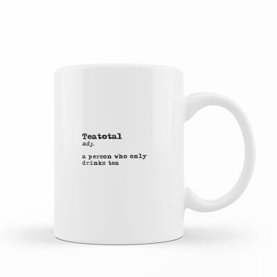 Teatotal - funny definition mug