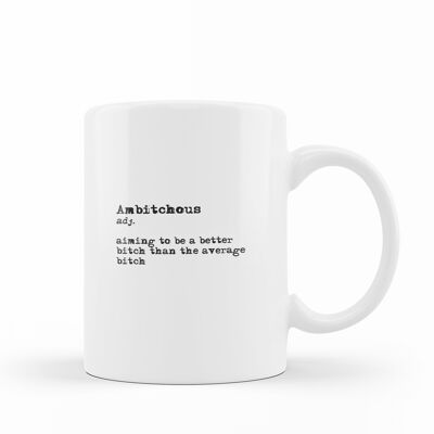 Ambitchous - funny definition mug