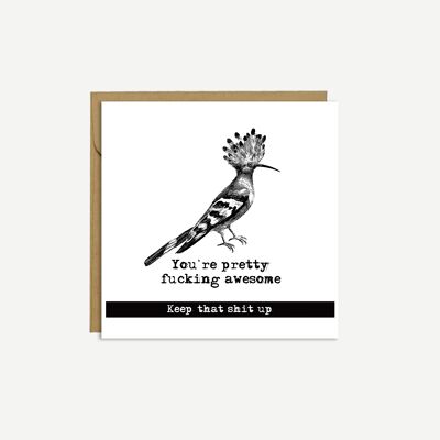 BIRD – Geburtstagskarte „You’re pretty fucking awesome, keep that shit up“ – Geburtstagskarte