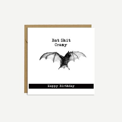 BAT - 'Bat Shit Crazy' - Carte d'anniversaire