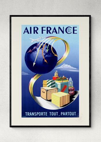 Affiche Air France - Transporte tout, partout - 60x80 en tube - Motif 1 2