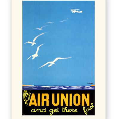 Affiche Air France - Fly by Air Union and get there first - 40x50