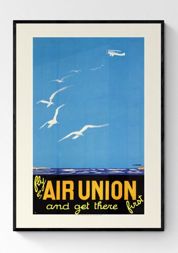 Affiche Air France - Fly by Air Union and get there first - 50x70 en tube 2