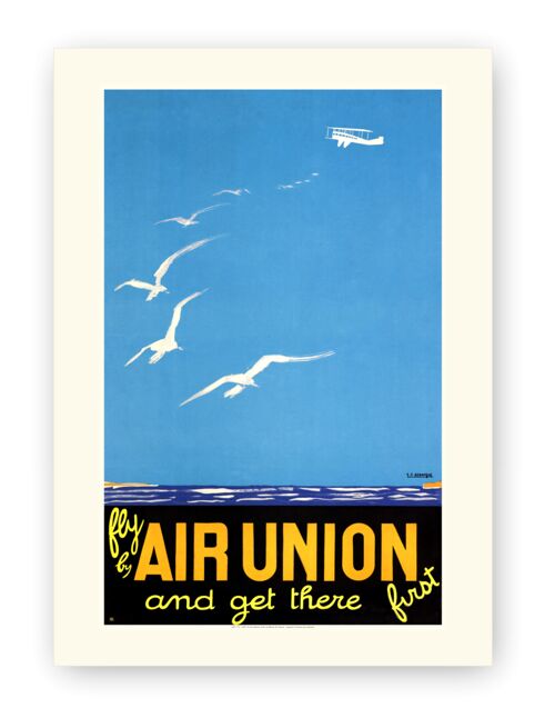 Affiche Air France - Fly by Air Union and get there first - 60x80 en tube